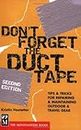 Don't Forget the Duct Tape: Tips & Tricks for Repairing & Maintaining Outdoor & Travel Gear (Don't Series) (English Edition)