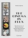 The Cinema in Flux: The Evolution of Motion Picture Technology from the Magic Lantern to the Digital Era