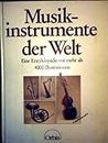 Musikinstrumente der Welt. 1600 Musikinstrumente