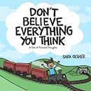 Don't Believe Everything You Think: A Tale of Twisted Thoughts (Teach Kids About Cognitive Distortions and Regulating Emotions)