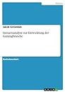 Szenarioanalyse zur Entwicklung der Gamingbranche (German Edition)
