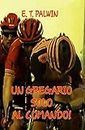 Un gregario solo al comando! (Sport & Amore) (Italian Edition)