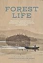The Forest Life: A Classic Guide to Canoeing, Fishing, Hunting, and Bushcraft (Classic Outdoors)