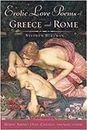 Erotic Love Poems Of Greece And Rome: A Collection of New Translations