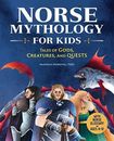 Norse Mythology for Kids: Tales of Gods, Creatures, and Quests-M