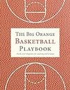 The Big Orange Basketball Playbook: blank court diagrams for coaching and strategy