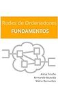 Redes de Ordenadores - Fundamentos (Spanish Edition)