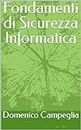 Fondamenti di Sicurezza Informatica (Manuali per la Sicurezza Informatica) (Italian Edition)