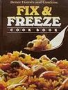 Better Homes and Gardens Fix and Freeze Cookbook