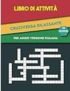 Libro Di Attività Cruciverba Rilassante: Per Adulti Versione Italiana