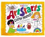 Art Starts for Little Hands: Fun  Discoveries for 3- To 7-Year Olds (Wi - GOOD