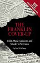 The Franklin Cover-up: Child Abuse, - Paperback, by DeCamp John W. - Good