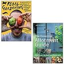 Rebel Gardening [Hardcover], The Essential Allotment Guide 2 Books Collection Set