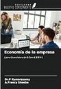 Economía de la empresa: ( para Licenciatura de B.Com & B.B.A )
