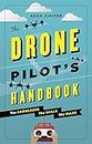 The Drone Pilot's Handbook