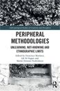 Metodologías periféricas: desaprendizaje, no saber y límites etnográficos (papel)