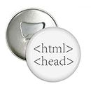 Programmer Program Statement HTML Bottle Opener Fridge Magnet Emblem Multifunction Badge