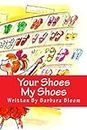 Your Shoes My Shoes: We All Love Shoes! (English Edition)