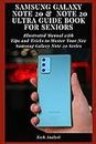 SAMSUNG GALAXY NOTE 20 & NOTE 20 ULTRA GUIDE BOOK FOR SENIORS: Illustrated Manual with Tips and Tricks to Master Your New Samsung Galaxy Note 20 Series