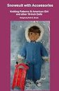 Snowsuit with Accessories: Knitting Patterns fit American Girl and other 18-Inch Dolls