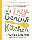 The Lazy Genius Kitchen: Have What You Need, Use What You Have, and Enjoy It Like Never Before