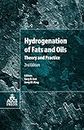 Hydrogenation of Fats and Oils: Theory and Practice (English Edition)