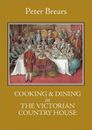 Kochen & Essen im viktorianischen Landhaus von Peter Brears