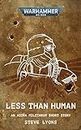 Less Than Human (Astra Militarum: Warhammer 40,000)