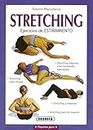 Stretching: Ejercicios de estiramiento / Stretching exercises