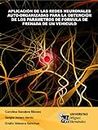 Aplicación de las redes neuronales auto-organizadas para la obtención de los parámetros de la fórmula de frenada de un vehículo (Spanish Edition)