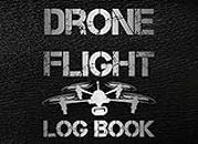 Drone Flight Log Book: UAS Pilot Flight Repair and Maintenance Record Log Book, Unmanned Aviation & Aircraft Systems Operator Handbook, Gift for Drone Lovers, Enthusiasts & Nerds for Men and Women.