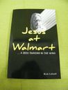 Jesus at Walmart...A Reed Shaking in The World by Rick Leland