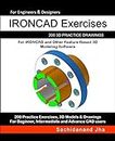 IRONCAD Exercises: 200 3D Practice Drawings For IRONCAD and Other Feature-Based 3D Modeling Software (English Edition)
