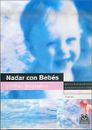 Nadar Con Bebes y Ninos Pequenos von Ahr, Barbara | Buch | Zustand sehr gut