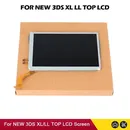 Neuer Ersatz oberer oberer LCD-Bildschirm für nintendo new 3ds xl für neues 3ds xl/ll lcd Bildschirm