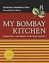 My Bombay Kitchen: Traditional and Modern Parsi Home Cooking