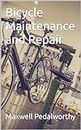 Bicycle Maintenance and Repair