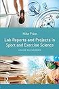 Lab Reports and Projects in Sport and Exercise Science: A Guide for Students
