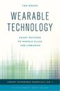 Tom Bruno Wearable Technology (Poche) Library Technology Essentials