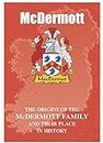 McDermott Irish Family Name History Booklet Covering the Origin of this Famous Name