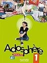 Adosphère 1 - Livre de l'Élève + CD Audio: Adosphère 1 - Livre de l'Élève + CD Audio (Adosphere) (French Edition)