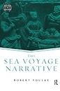 The Sea Voyage Narrative (Genres in Context)