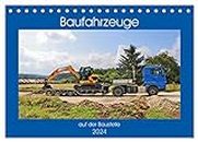 Baufahrzeuge auf der Baustelle (Tischkalender 2024 DIN A5 quer), CALVENDO Monatskalender: Baufahrzeuge im realen Baustellenbetrieb