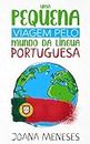 Uma pequena viagem pelo Mundo da Língua Portuguesa: Kurzgeschichten in einfacher portugiesischer Sprache - eine Reise durch die portugiesischsprachige Welt