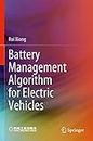 Battery Management Algorithm for Electric Vehicles