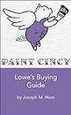 Paint Cincy Lowe's Buying Guide: Buying Guide for DIY Painters shopping at Lowe's home improvement stores.