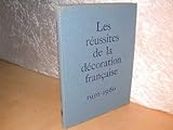 Les Reussites De La Decoration Francaise 1950-1960. L`Interpretation Moderne des Styles Traditionnels.