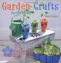 Garden Crafts for Children By Dawn Isaac