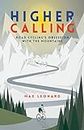 Higher Calling: Road Cycling’s Obsession with the Mountains (English Edition)