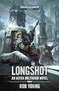 Longshot: An Astra Militarum Novel